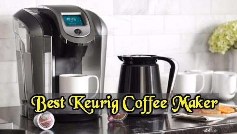 Best Keurig Coffee Maker