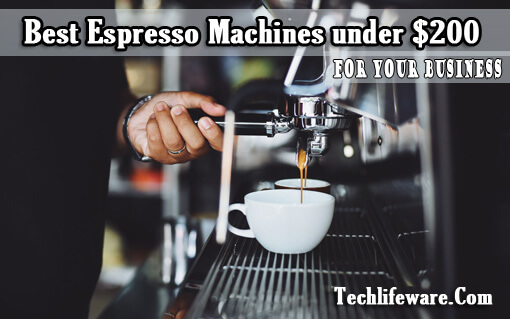 Best Espresso Machines under $200